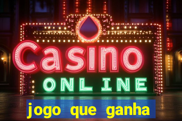 jogo que ganha dinheiro na internet